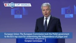 VOA60 Addunyaa - The European Commission took Poland to the EU's top court for undermining the independence of judges