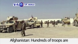 VOA60 World - Afghanistan: Hundreds of troops are deployed in Lashkar Gah to fight Taliban insurgents