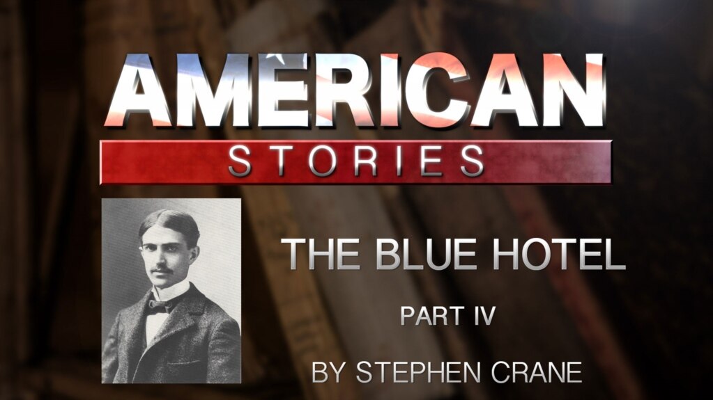 'The Blue Hotel,' by Stephen Crane, Part Four