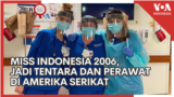 Miss Indonesia 2006, Jadi Tentara dan Perawat di Amerika Serikat