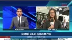 Laporan Langsung VOA untuk Metro Pagi PrimeTime: Sidang Majelis Umum PBB