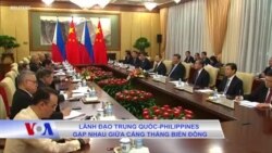 Lãnh đạo Trung Quốc-Philippines gặp nhau giữa căng thẳng Biển Đông