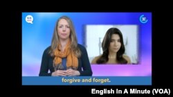 ພາສາອັງກິດ ໃນນຶ່ງນາທີ, “Forgive and Forget” ແປວ່າ “ໃຫ້ອະໄພ ແລະ ລືມມັນຊະ”