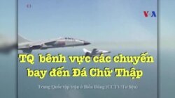 Trung Quốc bênh vực các chuyến bay đến Đá Chữ Thập