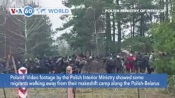 VOA60 World - Migrants in Belarusian Border Camp Reportedly Being Bussed Away