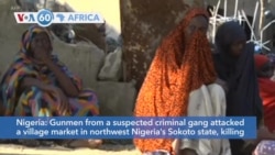 VOA60 Afrikaa - Nigeria: Gunmen from a suspected criminal gang kill 43 in Sokoto state