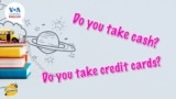 [VOA 발음연습] Do you take cash/credit cards? 