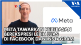 Meta Tawarkan Kebebasan Berekspresi Lebih Luas di Facebook dan Instagram