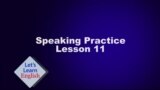 Lesson 11 Speaking Practice