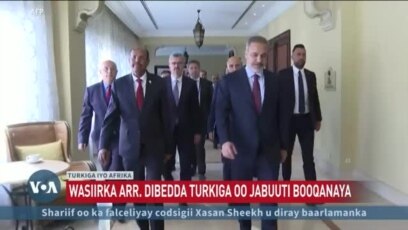 Turkiga oo xoojinaya xiriirka dalalka Afrika 