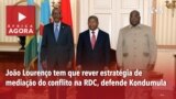 África Agora: João Lourenço tem que rever a sua estratégia de mediação do conflito na RDC, defende Anselmo Kondumula