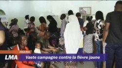 Campagne de vaccination contre la fièvre jaune au Nigeria