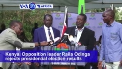 VOA60 Africa - Kenya: Opposition leader Raila Odinga rejects presidential election results