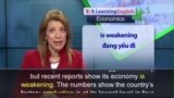 Phát âm chuẩn - Anh ngữ đặc biệt: China’s Economy Continues Decline (VOA)