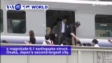 VOA60 World PM - Japan: Four people are dead and more than 300 others injured after a magnitude 6.1 earthquake struck Osaka