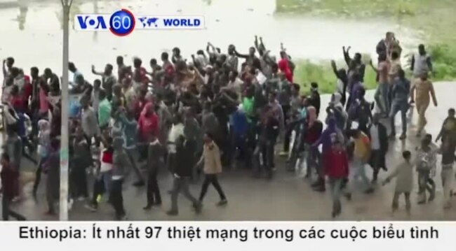 Ethiopia: Gần 100 người chết trong các cuộc biểu tình chống chính phủ (VOA60)