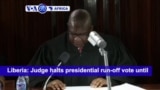 VOA60 Africa - Liberia Supreme Court Postpones Presidential Run-off