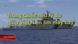 Trung Quốc nêu lý do giúp Việt Nam tìm máy bay