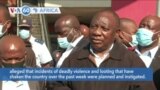 VOA60 Africa - Ramaphosa: South Africa violence was instigated