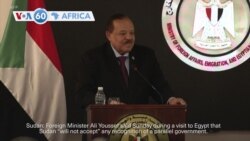 VOA 60: Sudan foreign minister says nation rejects RSF parallel government, and more 