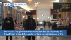 VOA60 Africa - Morocco suspends all incoming air travel from around the world for two weeks