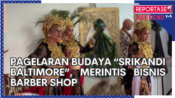 Reportase Weekend: Pagelaran Budaya “Srikandi Baltimore”, Merintis Bisnis Barber Shop