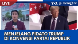 Laporan VOA untuk Metro TV: Menjelang Pidato Donald Trump di Konvensi Partai Republik 