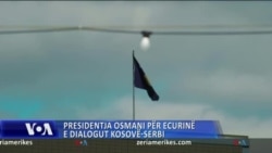 Presidentja Osmani për ecurinë e dialogut Kosovë-Serbi