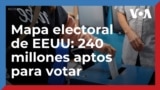 Mapa electoral de EEUU: 240 millones aptos para votar