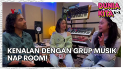 Dunia Kita "Our World, My Story": Kenalan dengan Grup Musik Nap Room!