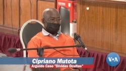 Dívidas Ocultas: Cipriano Mutota explica o seu envolvimento no caso