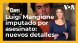 Imputan a Luigi Mangione por asesinato de Brian Thompson: nuevos detalles