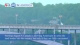 VOA60 America - Canada Reopens Land Border to Vaccinated US Citizens