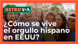 Retro VOA: ¿Cómo se vive el orgullo hispano en EEUU?