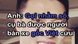 Anh: Gọi nhầm số, cụ bà được người bán xe gốc Việt cứu