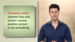 Everyday Grammar: Causatives (Get & Have)