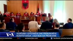 Shqipëri: Kushtetuesja mban në fuqi Ligjin për Vlerësimin e Gjyqtarëve