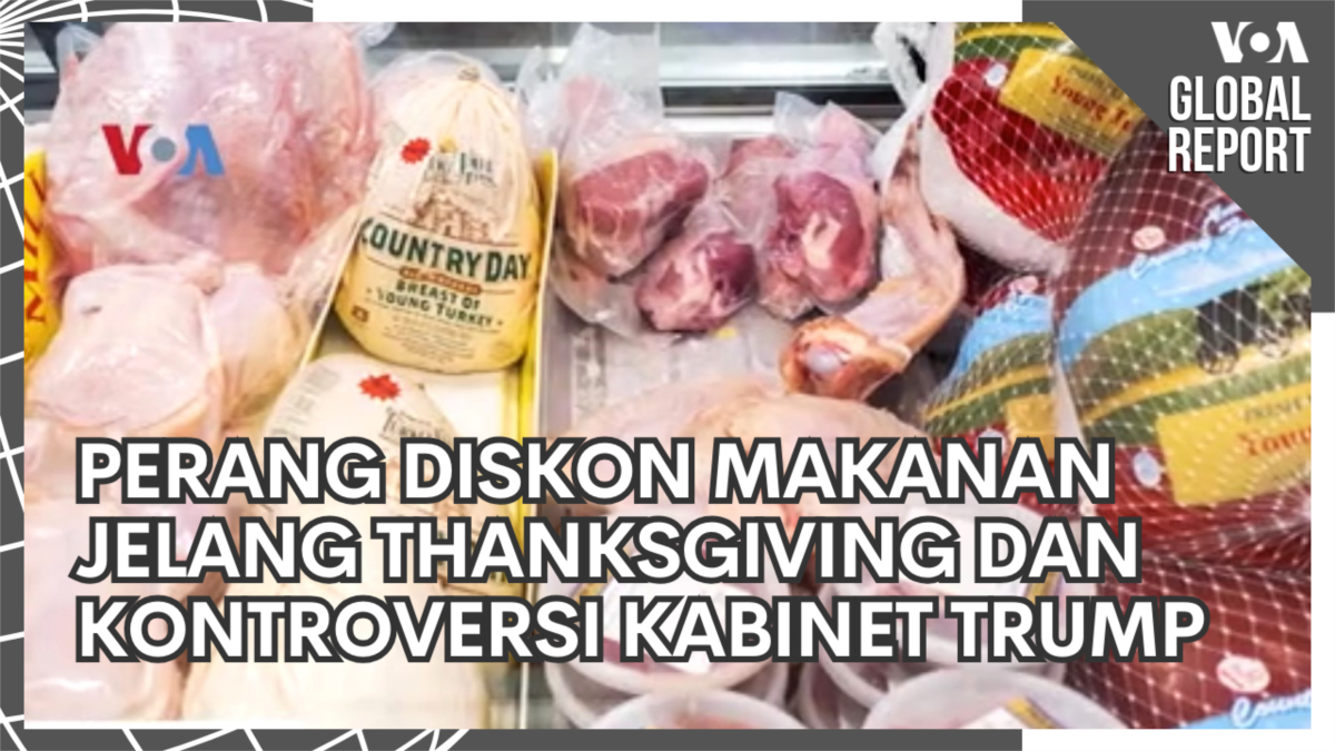 VOA Global Report: Perang Diskon Makanan Jelang Thanksgiving dan Kontroversi Kabinet Trump