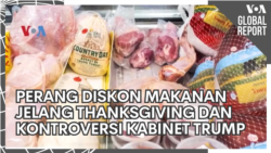 VOA Global Report: Perang Diskon Makanan Jelang Thanksgiving dan Kontroversi Kabinet Trump