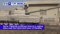 VOA60 World PM - Syria: Fighting continues around a regime base near the rebel-held town of Harasta