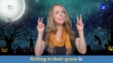 English in a Minute: Rolling in Their Grave