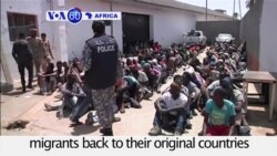 VOA60 Africa - Libya: Government deports more than 200 migrants back to their original countries
