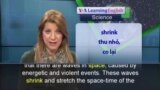 Phát âm chuẩn - Anh ngữ đặc biệt: Gravitational Waves Found (VOA)