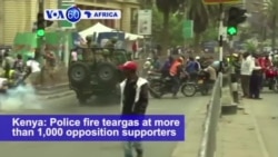 VOA60 Africa 10-11- Police fire tear gas at opposition supporters in Nairobi