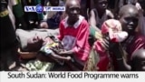 VOA60 World PM - Around 100,000 people face starvation in South Sudan due to famine