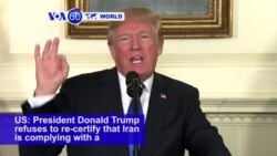 VOA60 World PM - President Trump Will Not Certify Iran’s Compliance With Nuclear Accord