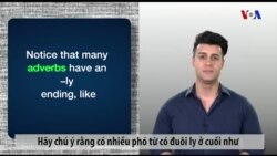 Ngữ pháp Thông dụng: Tìm hiểu về phó từ (VOA)