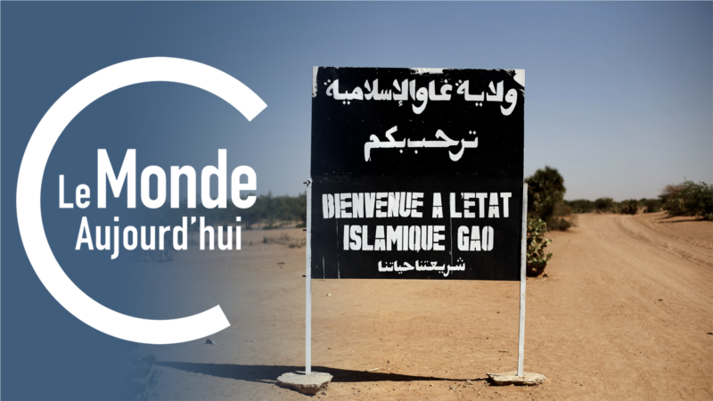 Le Monde Aujourd'hui : attaque meurtrière au nord du Mali