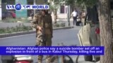 VOA60 World PM - Afghanistan: Police say a suicide bomber set off an explosion in Kabul, killing five and wounding 10 others