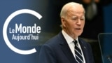 Le Monde Aujourd'hui : Biden à la tribune de l'ONU